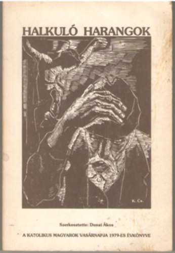 Dunai �kos szerk. - Halkul� harangok-  emigr�ns kiad�s� �vk�nyv