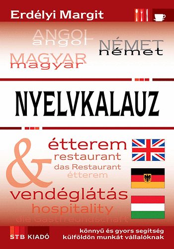 Erd�lyi Margit - Angol-n�met-magyar nyelvkalauz - �tterem - vend�gl�t�s