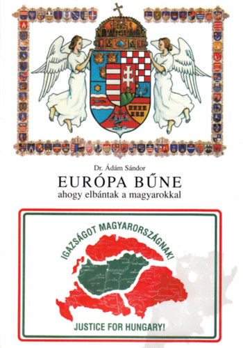 Dr. dm Sndor - Eurpa bne ahogy elbntak a magyarokkal
