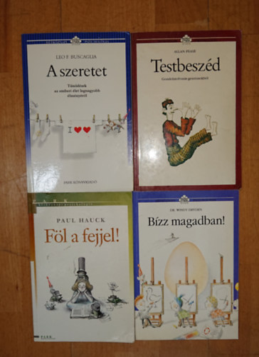 Dr. Paul Hauck, Allan Pease, Leo F. Buscaglia Windy Dryden - 4 könyv a Park kiadó Hétköznapi pszichológia című sorozatából: A szeretet, Testbeszéd, Föl a fejjel!, Bízz magadban!