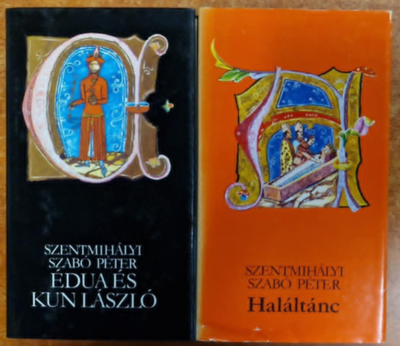 Szentmihlyi Szab Pter  (sz.) - 2db Szentmihlyi Szab Pter knyv:dua s Kun Lszl + Halltnc