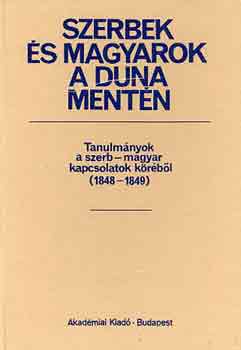 Bona G�bor  (szerk.) - Szerbek �s magyarok a Duna ment�n (tanulm�nyok a szerb-magyar...)