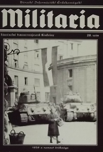 Militaria 28. - Történelmi Ismeretterjesztő Kiadvány