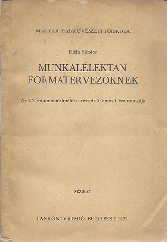 Klein S�ndor - Munkal�lektan formatervez�knek