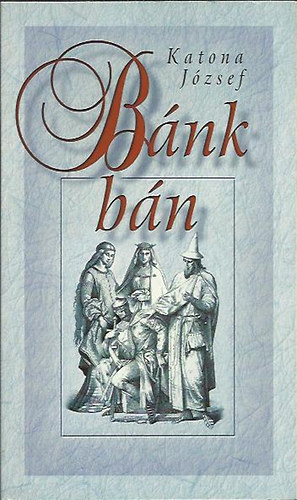 Katona J�zsef - B�nk b�n