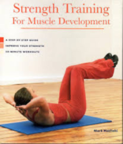Mark Hatfield - Strenght Training for Muscle Development