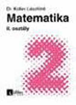 Koller Lászlóné - MATEMATIKA II.;A középiskolák 2. osztálya számára CA 0912