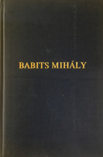 Babits Mih�ly - Babits Mih�ly dr�ma- �s pr�zaford�t�sai