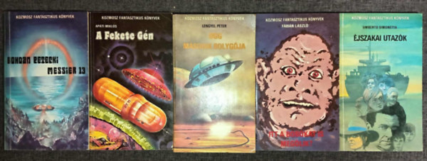Ap�ti Mikl�s, Lengyel P�ter, F�bi�n L�szl�, Umberto Simonetta Bohdan Petecki - (5db) Kozmosz Fantasztikus K�nyvek k�nyvcsomag: Messier 13 / A fekete g�n / Ogg m�sodik bolyg�ja / Itt a bob�kat is meg�lik? / �jszakai utaz�k