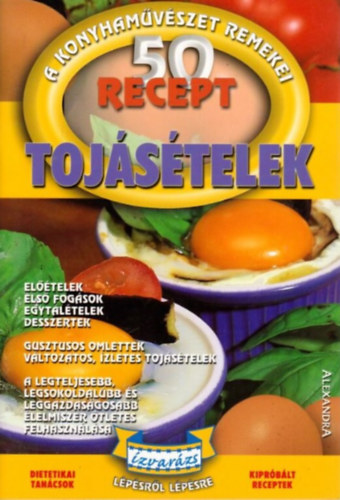 Tojstelek - 50 recept ( A konyhamvszet remekei)