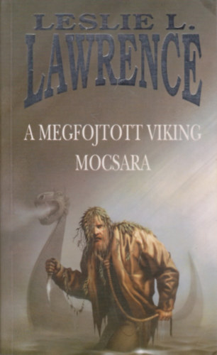 Leslie L. Lawrence - A megfojtott viking mocsara