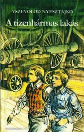 Vszevolod Nyesztajko - A tizenh�rmas lak�s