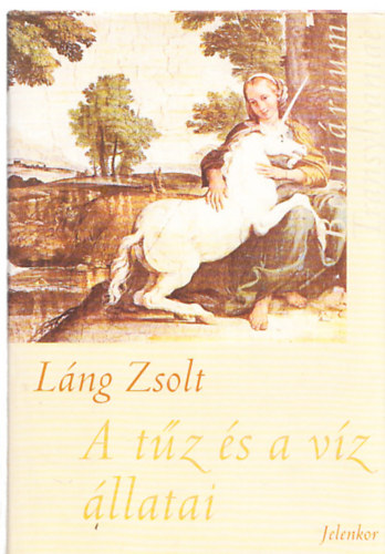 L�ng Zsolt - Besti�rium Transylvaniae - A t�z �s a v�z �llatai