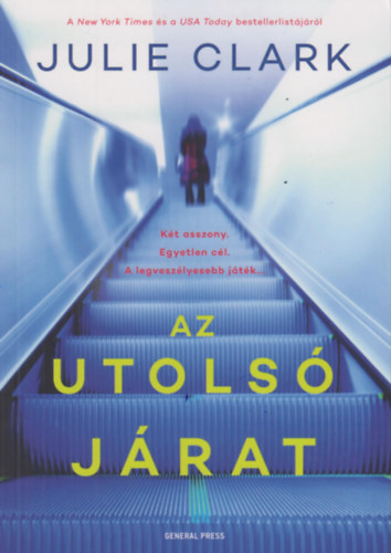 Julie Clark - Az utols jrat