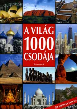 Friedemann Bed�rftig - A vil�g 1000 csod�ja - �t f�ldr�sz kincsei