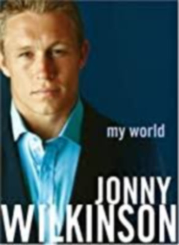 My world - Jonny Wilkinson