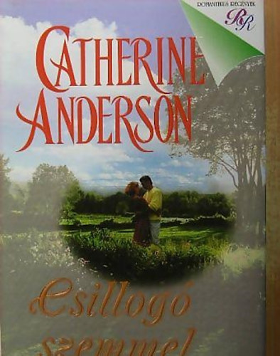 Catherine Anderson - Csillogó szemmel