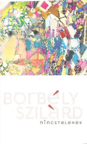 Borbly Szilrd - Nincstelenek
