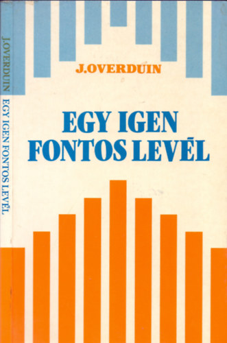 J. Overduin - Egy igen fontos levl
