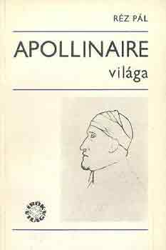 Réz Pál - Apollinaire világa