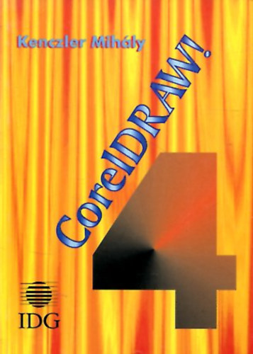 Spányik Balázs; Weisz Tamás - CorelDraw! 4.