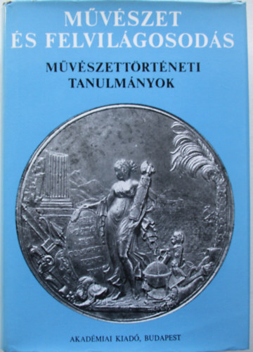 Zdor A.-Szabolcsi H.  (szerk.) - Mvszet s felvilgosods - Mvszettrtneti tanulmnyok