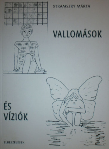 Stramszky Mrta - Vallomsok s vzik