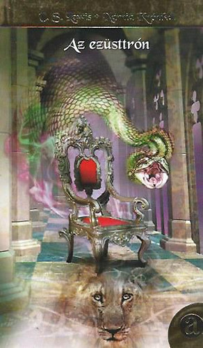 C. S. Lewis - Narnia krónikái 6.- Az ezüsttrón