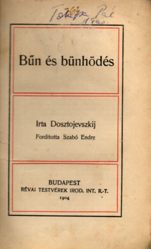 Fjodor Mihajlovics Dosztojevszkij - Bn s bnhds (Klasszikus Regnytr)