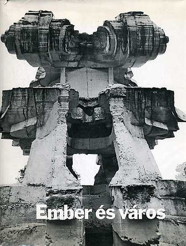 Szépfalusi István szerk. - Ember és város