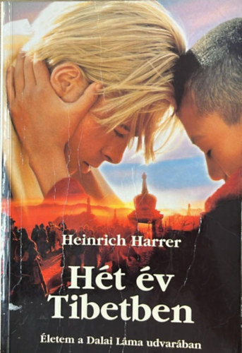 Heinrich Harrer - Hét év Tibetben