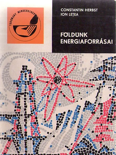 Constantin Herbst; Ion Letea - Fldnk energiaforrsai