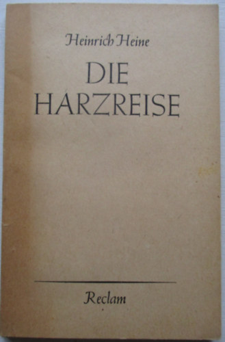 Heinrich Heine - Die Harzreise