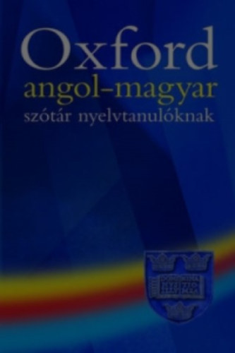 Oxford angol-magyar sz�t�r nyelvtanul�knak