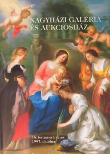 nincs megadva - Nagyh�zi Gal�ria �s Aukci�h�z 16. festm�ny�rver�s 1997. okt�ber