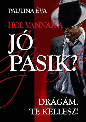 Paulina �va - Hol vannak a j� pasik?