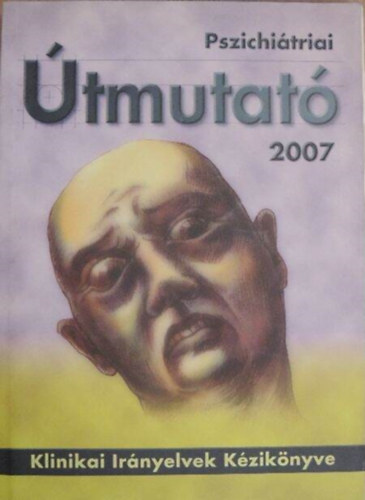 Pszichi�triai �tmutat� 2007.