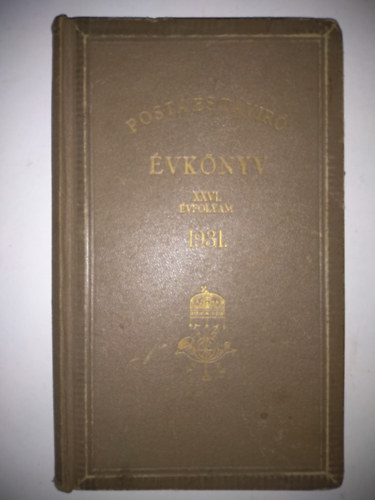 Posta és Távíró évkönyv XXVI. évfolyam 1931.