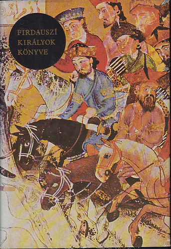 A.M. Firdausz� - Kir�lyok k�nyve (Firdausz�)