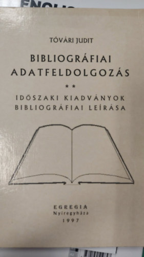 T�v�ri Judit - Bibliogr�fiai adatfeldolgoz�s II.(id�szaki kiadv�nyok Bibliogr�fiai le�r�sa)