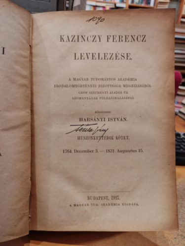 Kazinczy Ferencz - Kazinczy Ferencz levelezse huszonkettedik ktet 1764. December 3. - 1831. Augusztus 15.