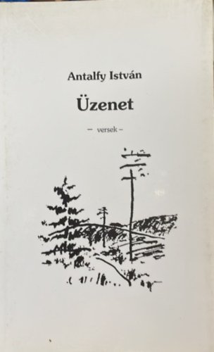 Antalfy Istv�n - �zenet