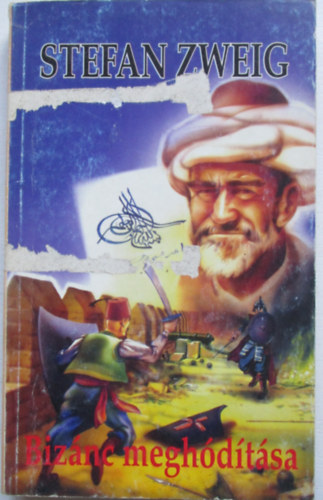 Stefan Zweig - Bizánc meghódítása