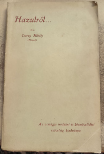 Cserzy Mihály (Homok) - Hazulról...