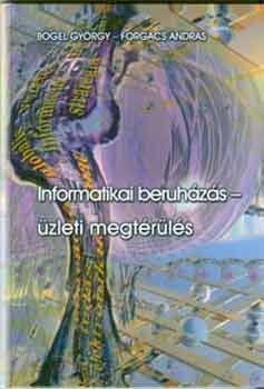 Bgel Gyrgy-Forgcs Andrs - Informatikai beruhzs (zleti megtrls)