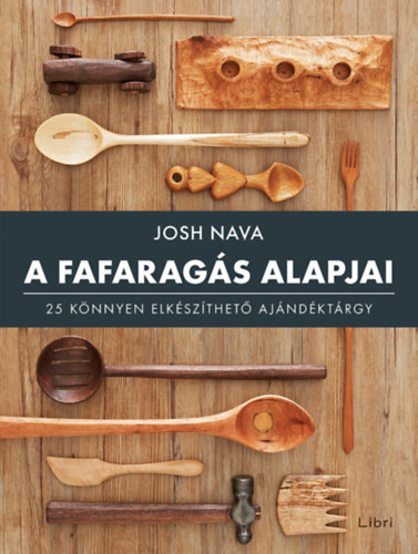 Josh Nava - A fafaragás alapjai