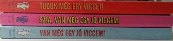 Vagabund Kiad - Tudok mg egy viccet! - Szia, van mg egy j viccem! - Van mg egy j viccem! (3 m)