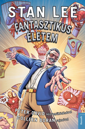 Peter David Stan Lee - Stan Lee - Fantasztikus letem