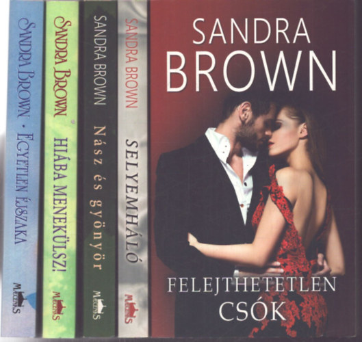 Sandra Brown - 5 db Sandra Brown romantikus regény: Felejthetetlen csók - Selyemháló - Nász és gyönyör - Hiába menekülsz! - Egyetlen éjszaka