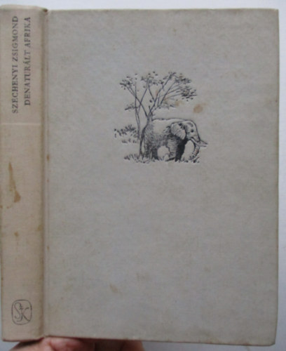 Szchenyi Zsigmond - Denaturlt Afrika
